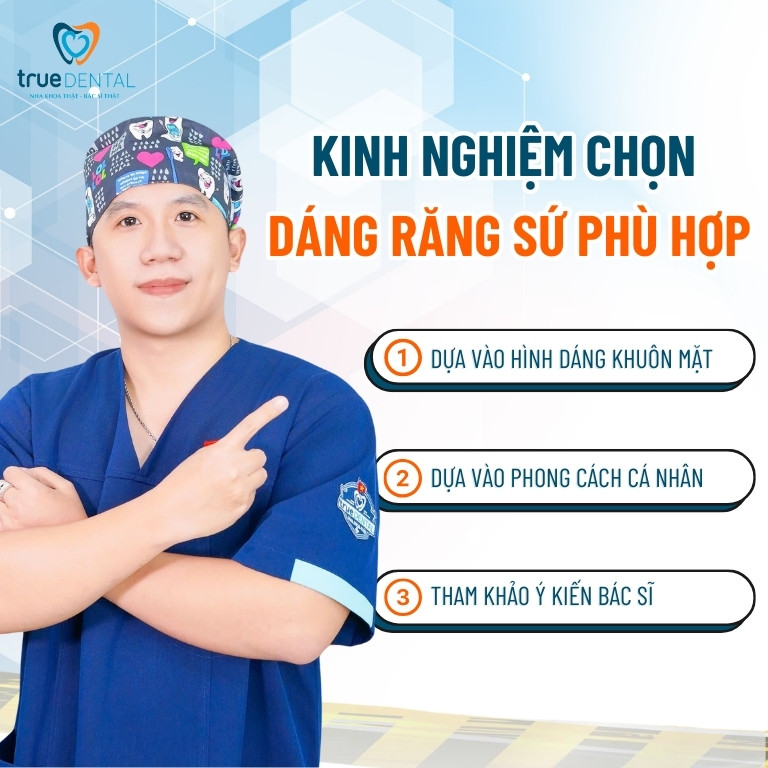 TỔNG HỢP NHỮNG KINH NGHIỆM DÁN SỨ VENEER MÀ BẠN NÊN BIẾT 3 Kinh nghiệm chọn dáng răng Veneer sứ phù hợp
