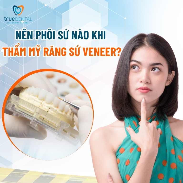 PHÔI RĂNG SỨ LÀ GÌ? NÊN DÙNG LOẠI NÀO KHI LÀM THẨM MỸ SỨ VENEER? 6 Nên dùng loại phôi sứ nào khi nào thẩm mỹ răng sứ Veneer?