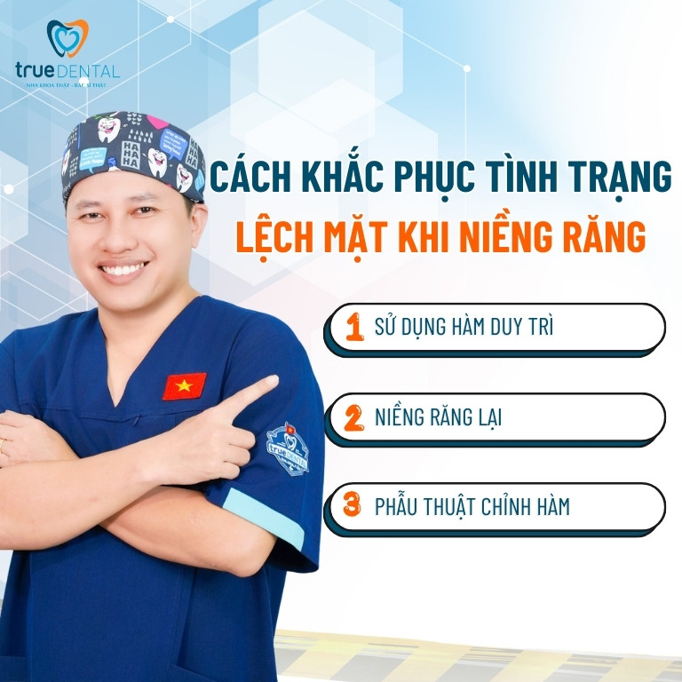 NGUYÊN NHÂN BỊ LỆCH MẶT KHI NIỀNG RĂNG VÀ CÁCH KHẮC PHỤC 3 Cách khắc phục tình trạng lệch mặt khi niềng răng