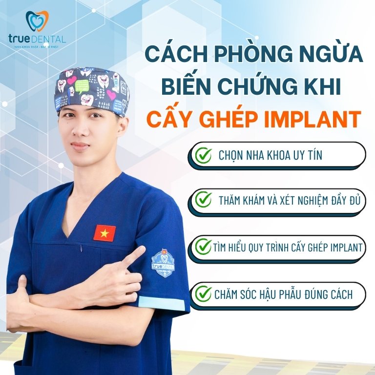 NHỮNG BIẾN CHỨNG KHI CẤY GHÉP IMPLANT KHÔNG ĐÚNG CÁCH BẠN CẦN BIẾT 4 Cách phòng ngừa và xử lý biến chứng khi cấy ghép implant