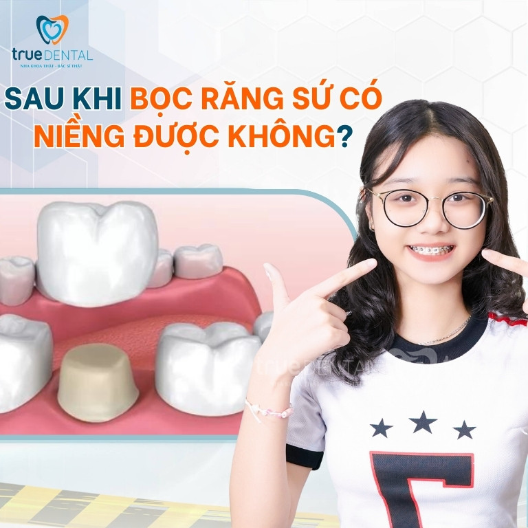 SAU KHI BỌC RĂNG SỨ CÓ NIỀNG ĐƯỢC KHÔNG? GIẢI ĐÁP TỪ BÁC SĨ TRUE DENTAL 3 Sau khi bọc răng sứ có niềng được không?