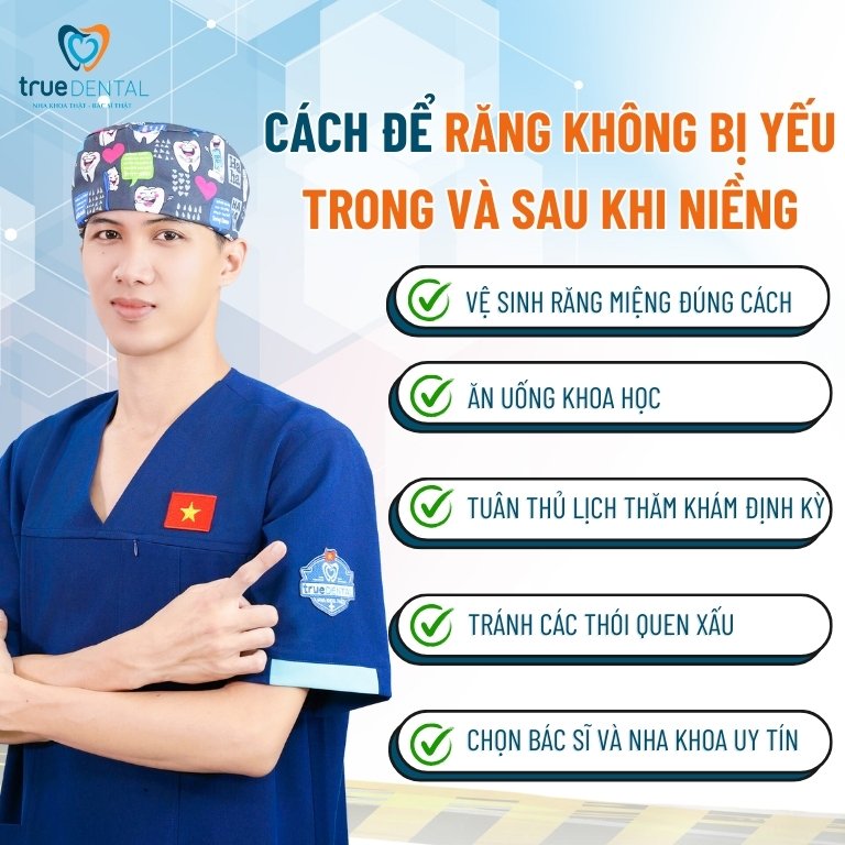Cách phòng tránh để răng không bị yếu trong và sau khi niềng
