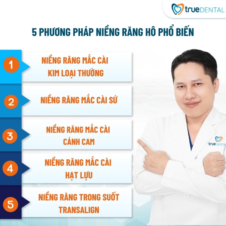 NIỀNG RĂNG HÔ: PHƯƠNG PHÁP, QUY TRÌNH VÀ CHI PHÍ CẦN BIẾT 3 Các phương pháp niềng răng hô phổ biến