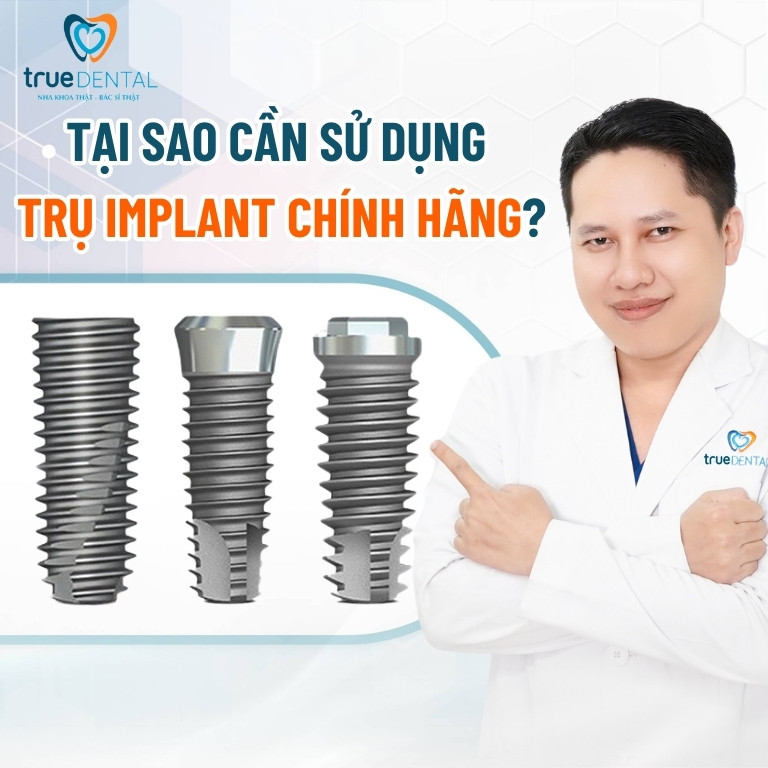 CÁCH NHẬN BIẾT TRỤ IMPLANT CHÍNH HÃNG MÀ CÔ, CHÚ NÊN BIẾT 2 Tại sao cần sử dụng trụ Implant chính hãng?