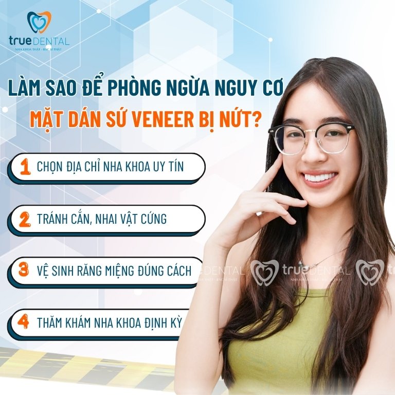 LÝ DO KHIẾN MẶT DÁN SỨ VENEER BỊ NỨT, VỠ? KHẮC PHỤC BẰNG CÁCH NÀO? 4 Làm sao để phòng ngừa nguy cơ mặt dán sứ Veneer bị nứt?