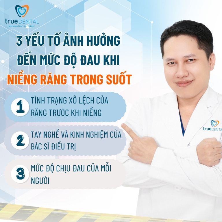 Niềng răng trong suốt có đau không? Giai đoạn nào đau nhất? 3 Các yếu tố ảnh hưởng đến mức độ đau khi niềng răng trong suốt