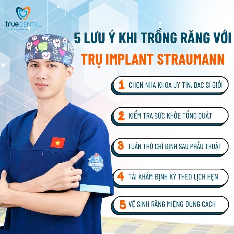 Trụ Implant Straumann: Đặc điểm, xuất xứ và giá thành năm 2025 6 Một số lưu ý khi trồng răng Implant với trụ Implant Straumann
